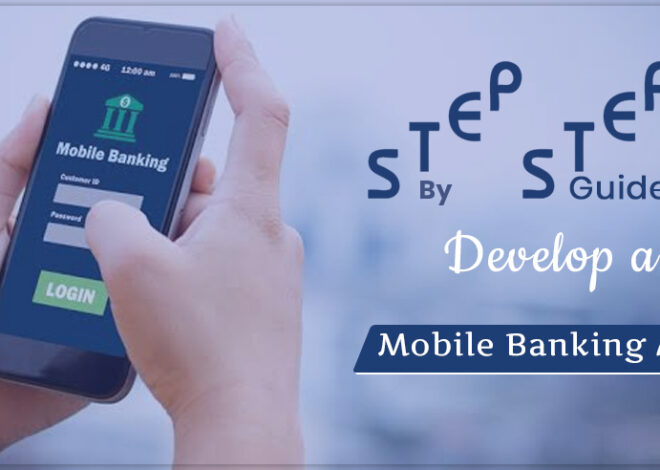Easy Steps to Creating a Mobile Banking App
