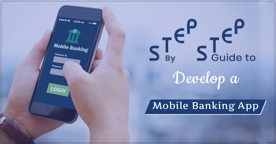 Easy Steps to Creating a Mobile Banking App